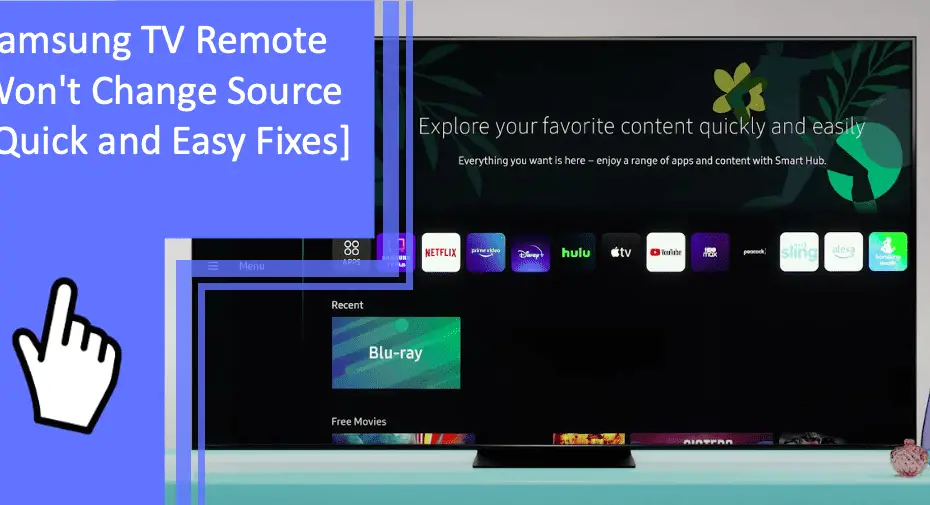 Samsung TV Remote Won't Change Source [Easy Fixes]
