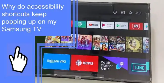 accessibility shortcuts keeps popping up on my samsung tv