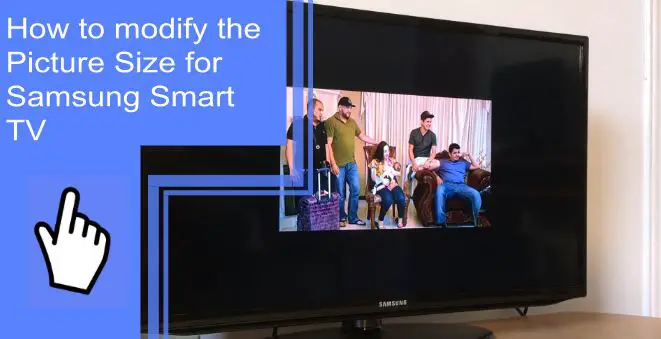 samsung smart tv picture size problems
