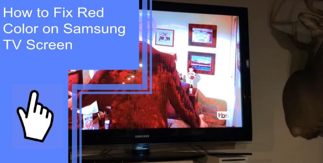 how-to-fix-red-color-on-samsung-tv-screen