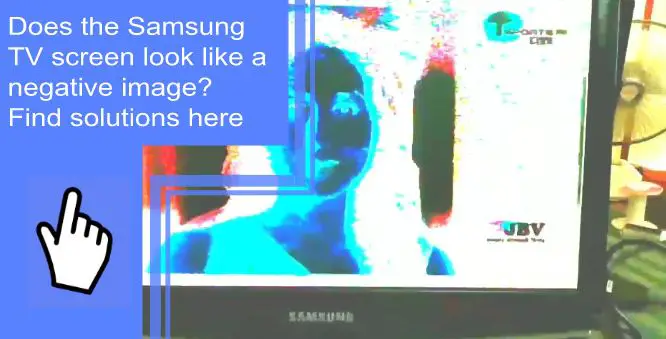 samsung tv negative image