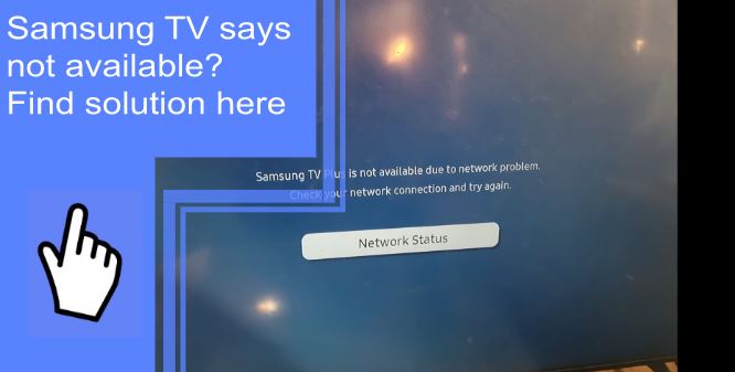 samsung tv says not available