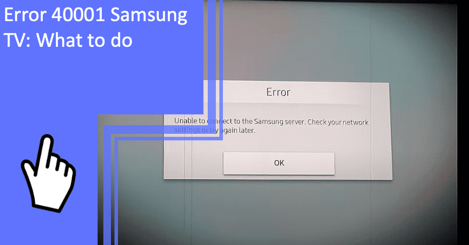 Error 40001 Samsung TV