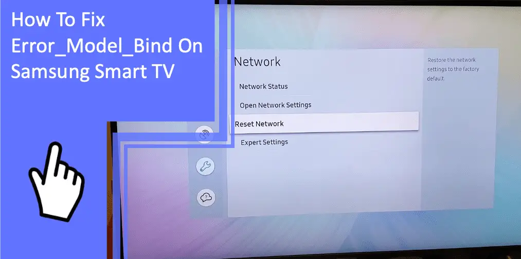 How To Fix Error_Model_Bind On Samsung Smart TV
