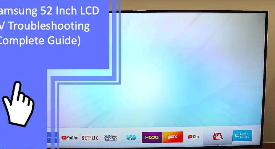 Samsung 52 Inch LCD TV Troubleshooting 1