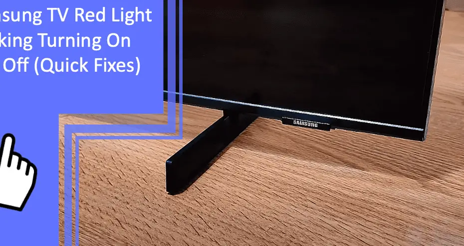 Samsung TV Red Light Blinking Turning On and Off solutions