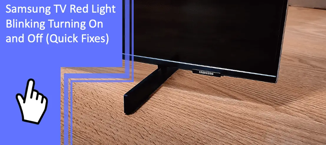 Samsung TV Red Light Blinking Turning On and Off solutions