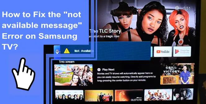 not available message on samsung tv
