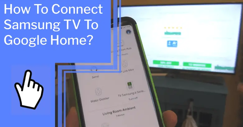 how to connect samsung tv to google home