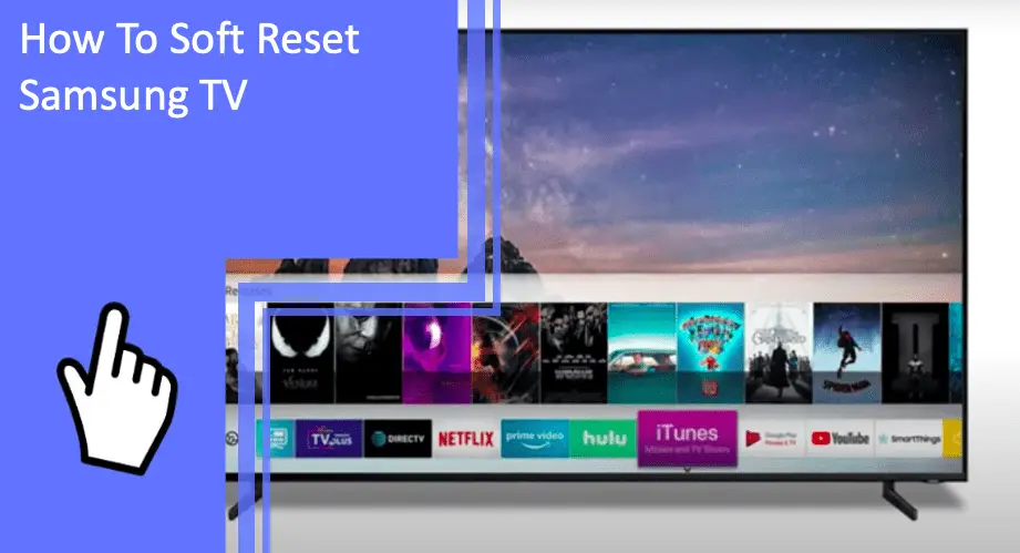 Find here How To Soft Reset Samsung TV