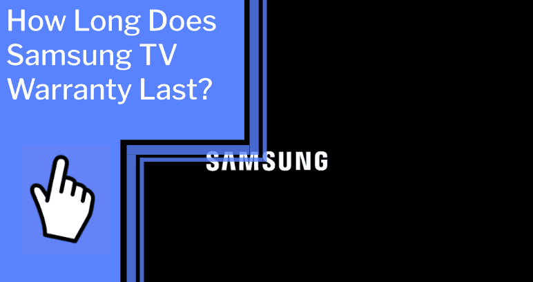 how long does samsung tv warranty last