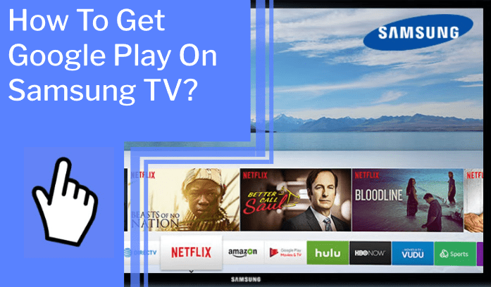 how to get google play on samsung tv