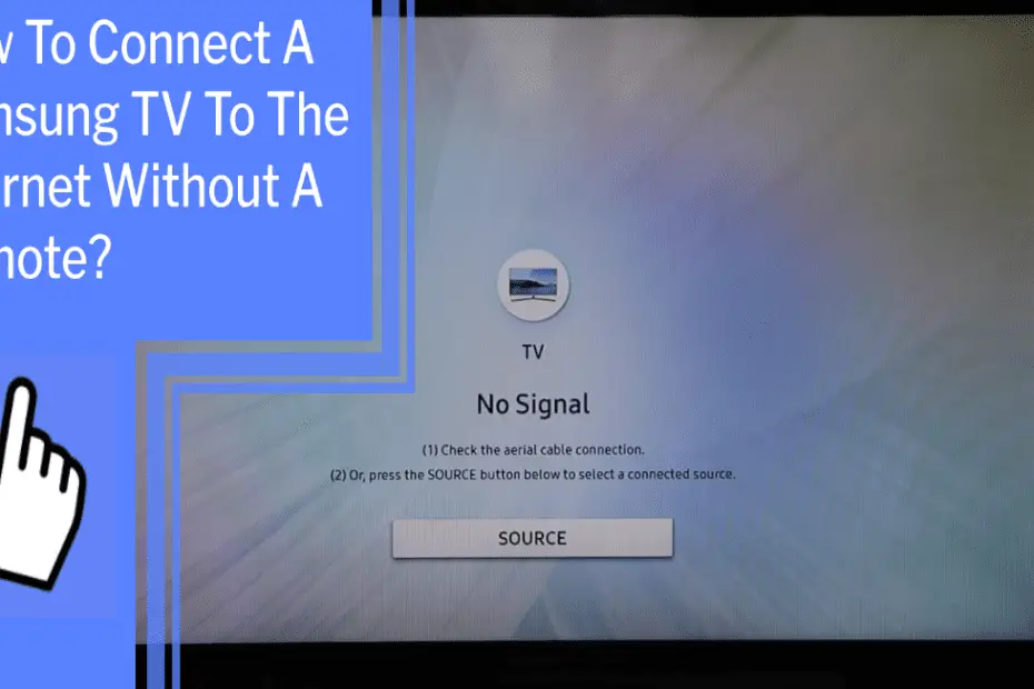 how to connect a samsung tv to the internet without a remote