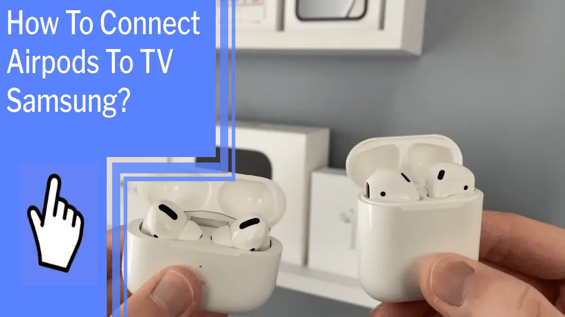 How To Connect Airpods To TV Samsung_featured