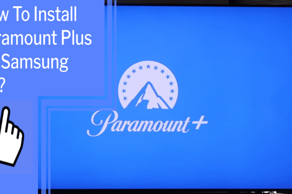 How To Install Paramount Plus On Samsung TV_featured