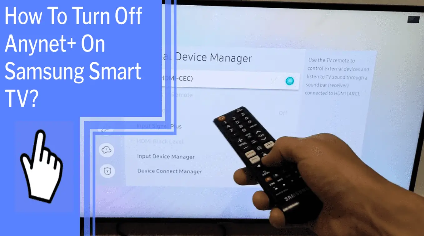 How To Turn Off Anynet+ On Samsung Smart TV_featured