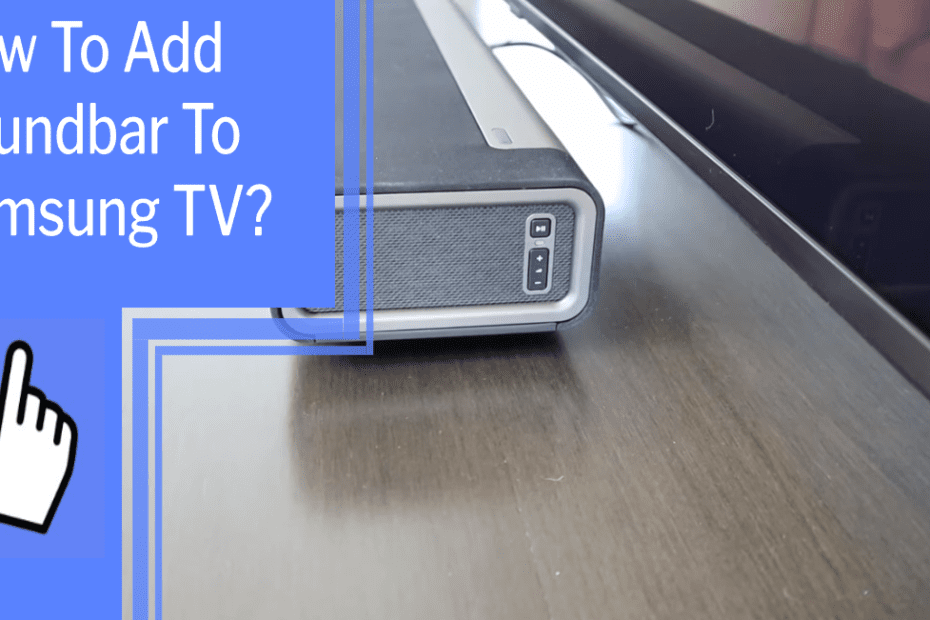 How To Add Soundbar To Samsung TV_featured