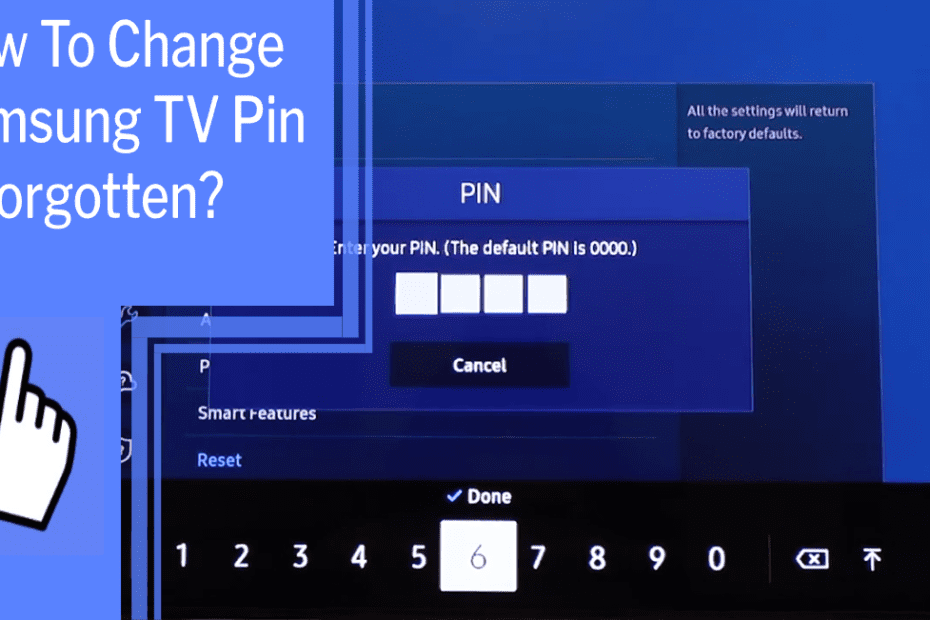 how to change samsung tv pin if forgotten