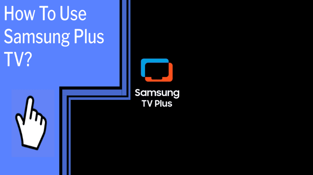 how to use samsung plus tv
