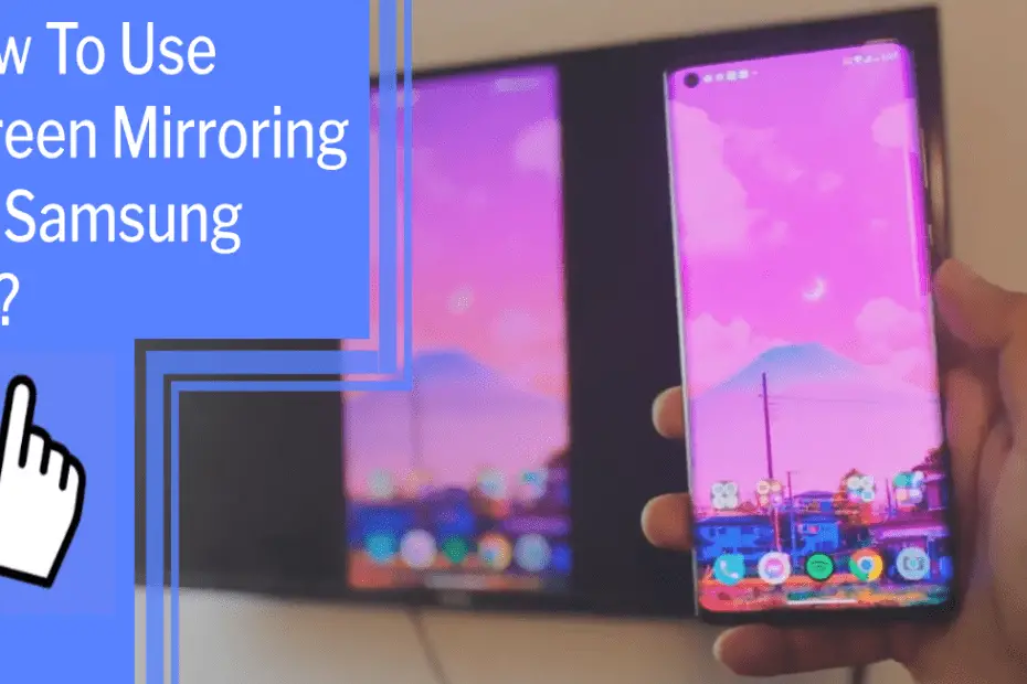 how to use screen mirroring on samsung tv